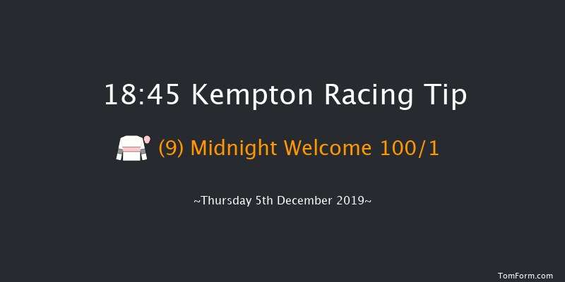 Kempton 18:45 Maiden (Class 5) 8f Wed 4th Dec 2019