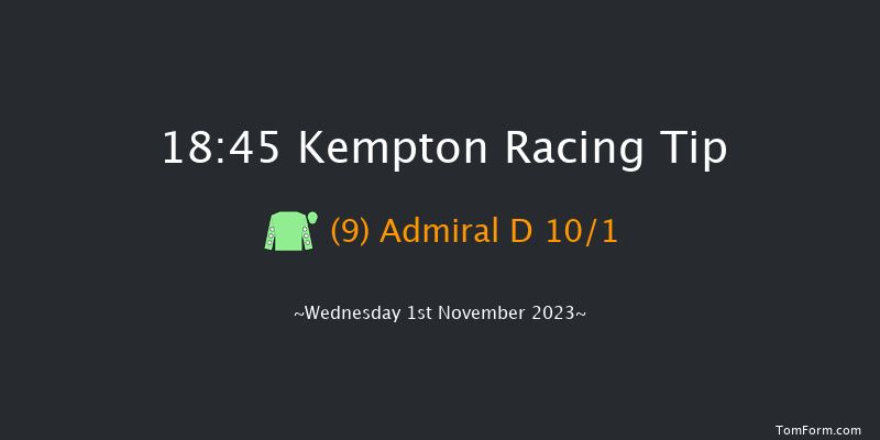 Kempton 18:45 Handicap (Class 3) 6f Wed 25th Oct 2023