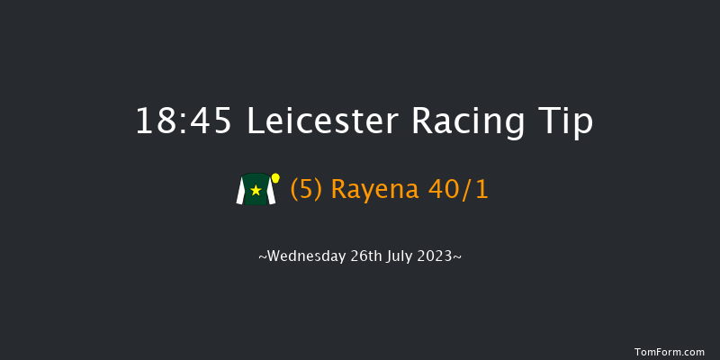 Leicester 18:45 Handicap (Class 6) 8f Thu 20th Jul 2023