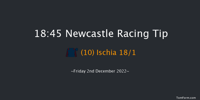 Newcastle 18:45 Handicap (Class 6) 6f Sat 26th Nov 2022