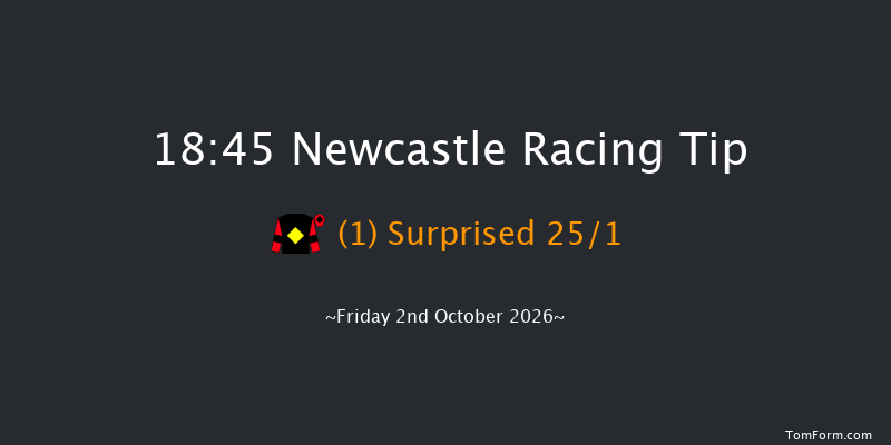 Newcastle 18-45 (Class 6) 7f Thu 1st Oct 2026
