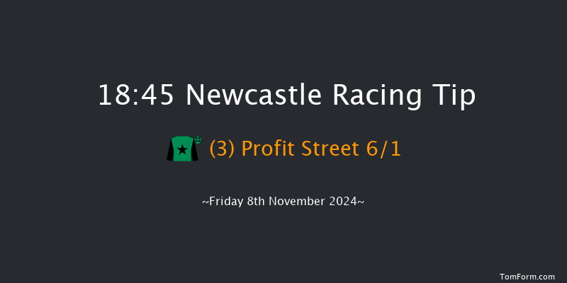 Newcastle  18:45 Handicap (Class 5) 6f  Thu 7th Nov 2024