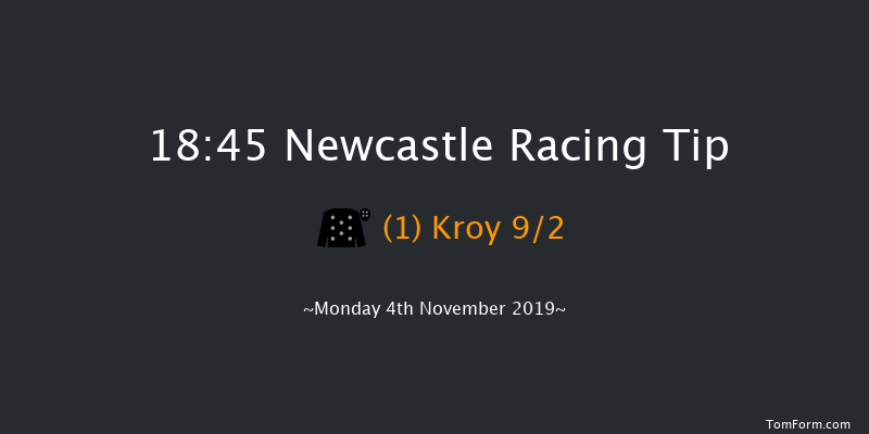 Newcastle 18:45 Stakes (Class 6) 7f Fri 1st Nov 2019