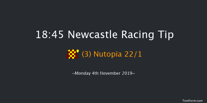 Newcastle 18:45 Stakes (Class 6) 7f Fri 1st Nov 2019