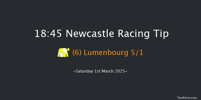Newcastle  18:45 Handicap (Class 6) 7f Thu 27th Feb 2025