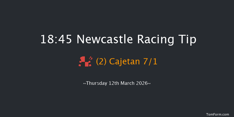 Newcastle 18-45 (Class 4) 6f Wed 11th Mar 2026