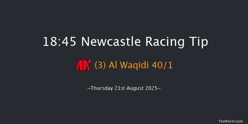 Newcastle 18-45 (Class 4) 10f Fri 1st Aug 2025