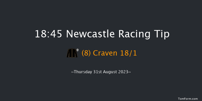 Newcastle 18:45 Handicap (Class 4) 7f Tue 15th Aug 2023