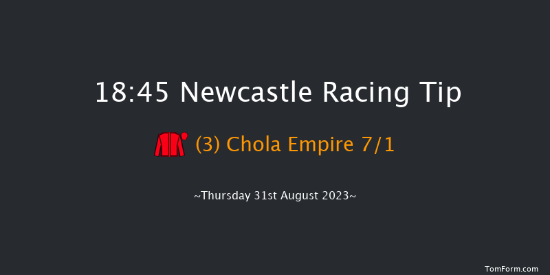 Newcastle 18:45 Handicap (Class 4) 7f Tue 15th Aug 2023