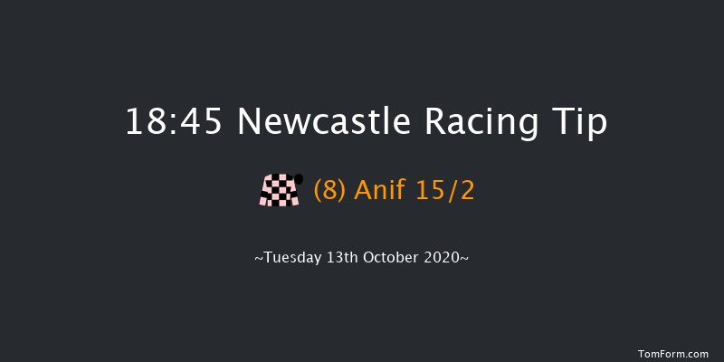 Free Tips Daily On attheraces.com Handicap (Div 1) Newcastle 18:45 Handicap (Class 4) 8f Wed 7th Oct 2020