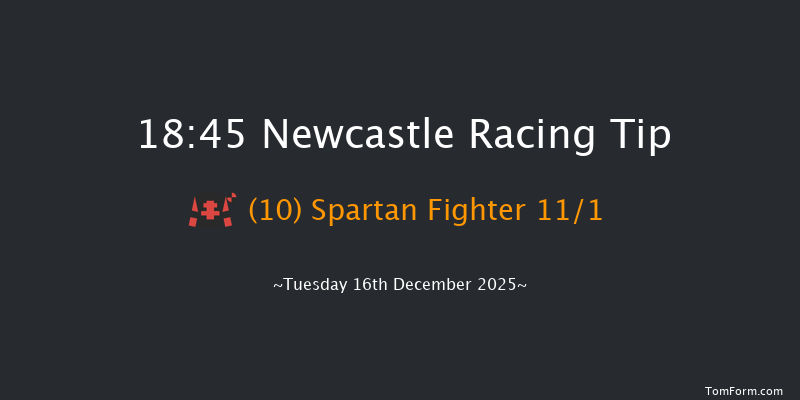 Newcastle 18-45 (Class 6) 6f Sat 13th Dec 2025