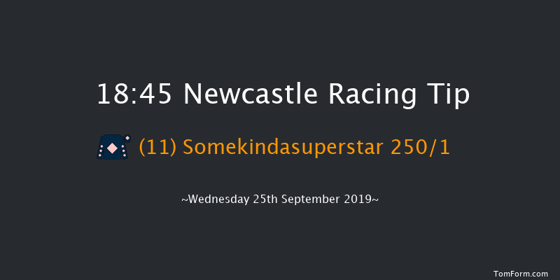 Newcastle 18:45 Stakes (Class 5) 6f Fri 20th Sep 2019