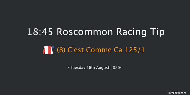 Roscommon 18-45 7f Wed 5th Aug 2026