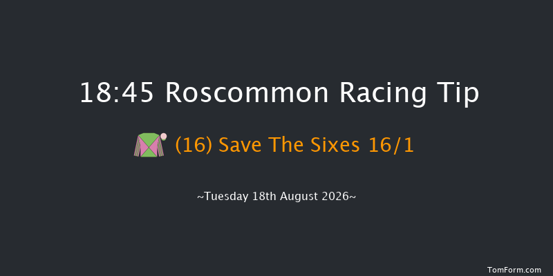 Roscommon 18-45 7f Wed 5th Aug 2026
