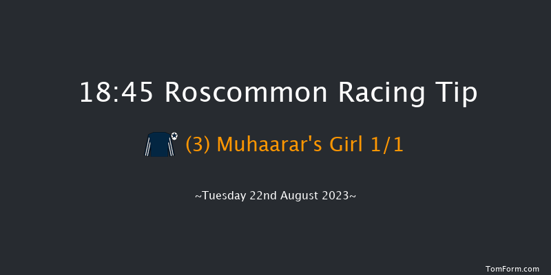 Roscommon 18:45 Maiden 7f Tue 8th Aug 2023
