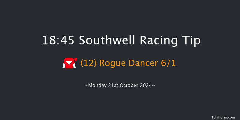 Southwell  18:45 Handicap (Class 6) 6f Thu 17th Oct 2024