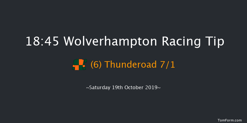 Wolverhampton 18:45 Handicap (Class 6) 9.5f Fri 18th Oct 2019