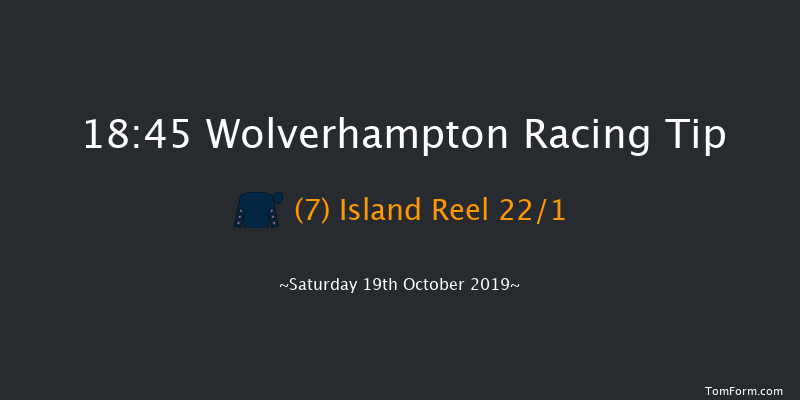 Wolverhampton 18:45 Handicap (Class 6) 9.5f Fri 18th Oct 2019