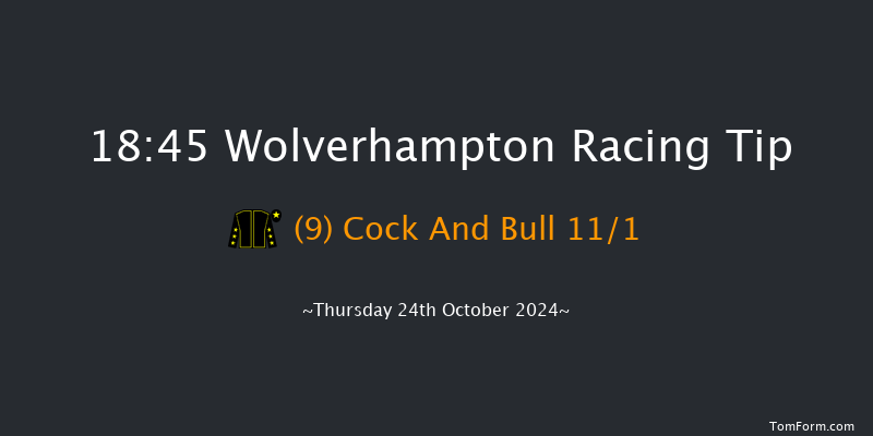 Wolverhampton  18:45 Handicap (Class 4) 12f Mon 21st Oct 2024