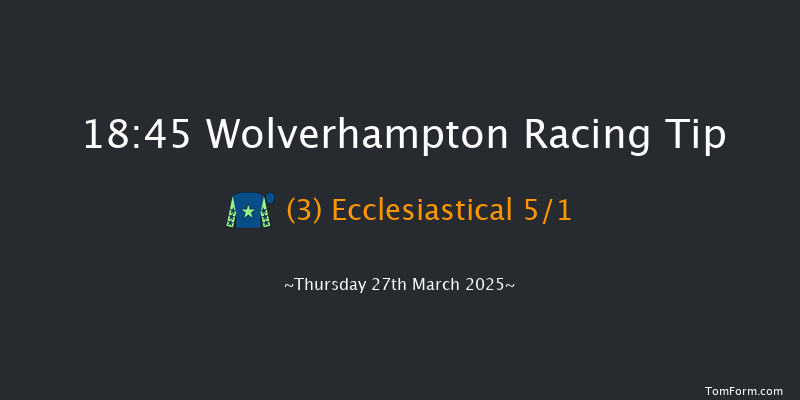 Wolverhampton  18:45 Handicap (Class 4) 5f Mon 24th Mar 2025
