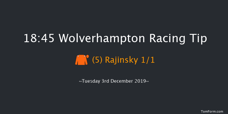 Wolverhampton 18:45 Handicap (Class 4) 14f Mon 2nd Dec 2019