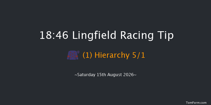 Lingfield 18-46 (Class 5) 6f Thu 13th Aug 2026