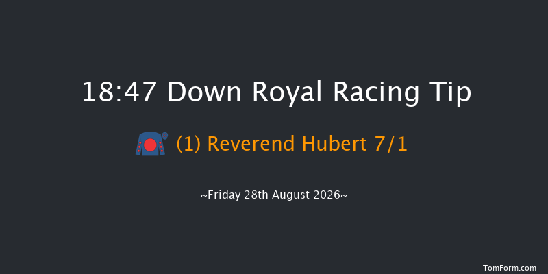 Down Royal 18-47 24f Fri 17th Jul 2026