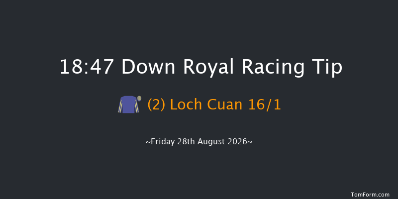 Down Royal 18-47 24f Fri 17th Jul 2026