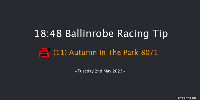 Ballinrobe 18:48 Handicap Hurdle 21f Fri 14th Apr 2023