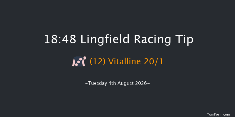 Lingfield 18-48 (Class 6) 6f Sat 1st Aug 2026