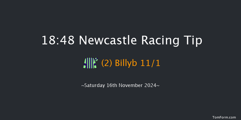 Newcastle  18:48 Handicap (Class 4) 7f  Fri 15th Nov 2024