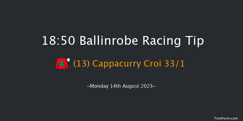 Ballinrobe 18:50 Handicap Hurdle 17f Tue 25th Jul 2023