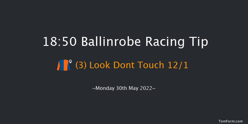 Ballinrobe 18:50 Handicap Hurdle 18f Tue 3rd May 2022