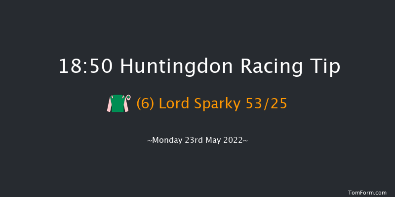 Huntingdon 18:50 Handicap Chase (Class 4) 20f Tue 17th May 2022