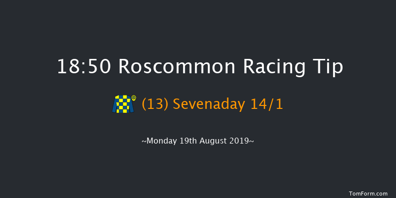 Roscommon 18:50 Handicap 7f Tue 6th Aug 2019