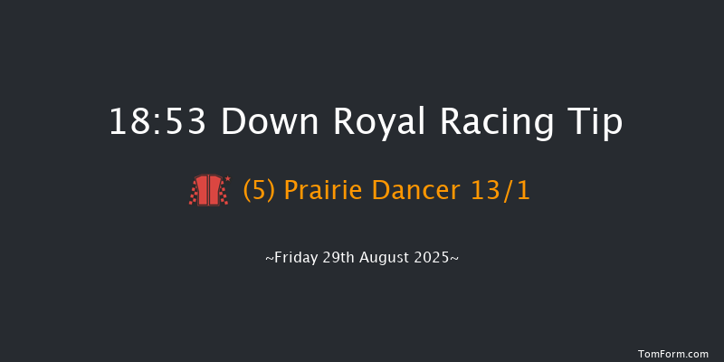 Down Royal 18-53 24f Fri 18th Jul 2025