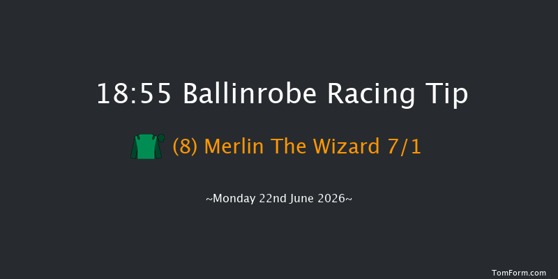 Ballinrobe 18-55 9f Tue 26th May 2026