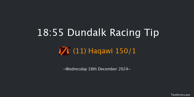 Dundalk  18:55 Stakes 8f Fri 13th Dec 2024