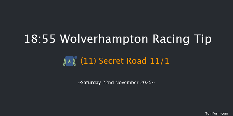Wolverhampton 18-55 (Class 6) 7f Sat 8th Nov 2025