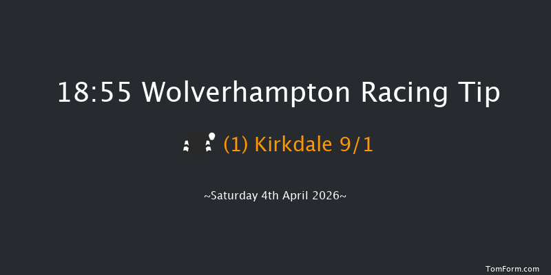 Wolverhampton 18-55 (Class 5) 6f Tue 31st Mar 2026