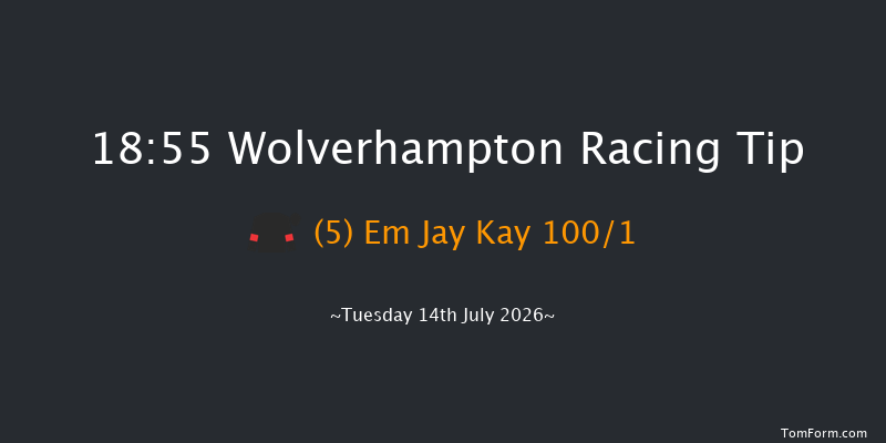 Wolverhampton 18-55 (Class 6) 7f Tue 7th Jul 2026