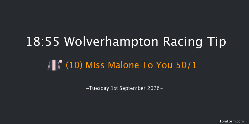 Wolverhampton 18-55 (Class 5) 9f Wed 26th Aug 2026
