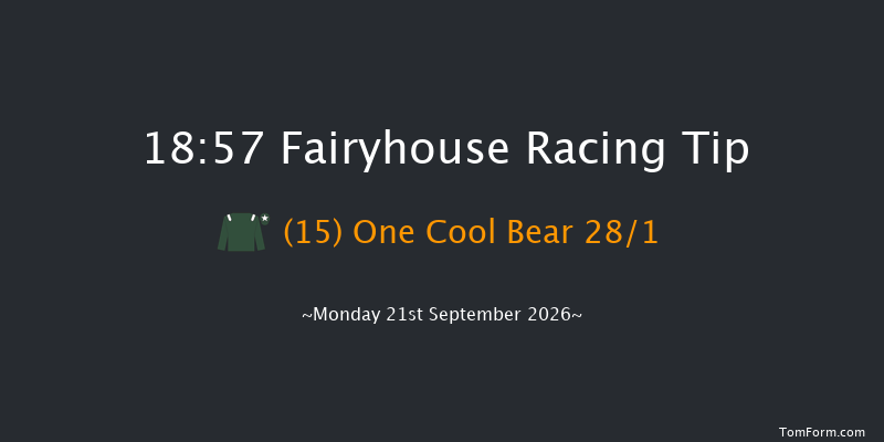 Fairyhouse 18-57 6f Wed 8th Jul 2026