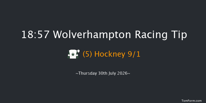 Wolverhampton 18-57 (Class 6) 6f Tue 21st Jul 2026