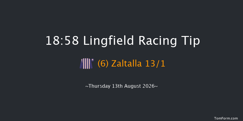 Lingfield 18-58 (Class 6) 6f Tue 11th Aug 2026