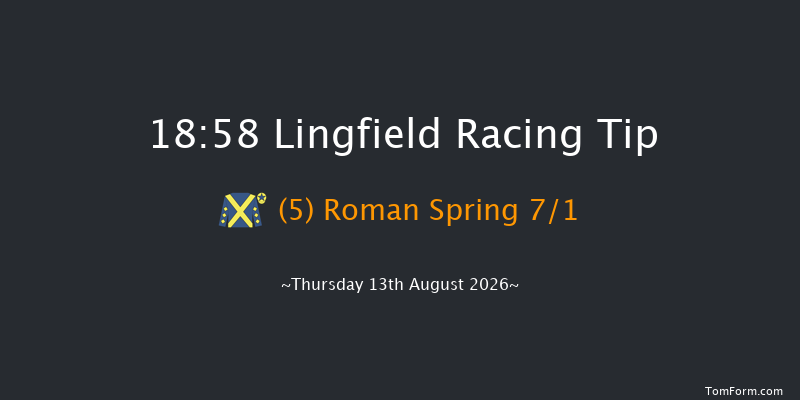 Lingfield 18-58 (Class 6) 6f Tue 11th Aug 2026