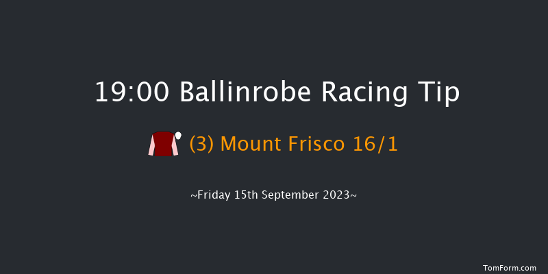 Ballinrobe 19:00 NH Flat Race 16f Mon 28th Aug 2023