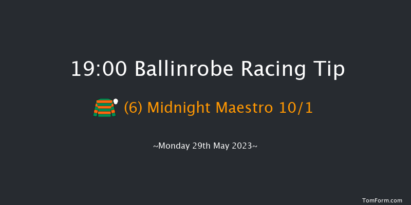 Ballinrobe 19:00 Handicap Chase 20f Tue 2nd May 2023