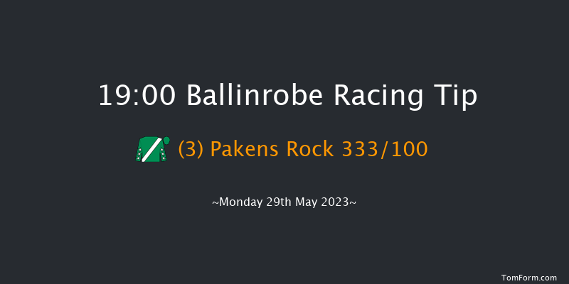 Ballinrobe 19:00 Handicap Chase 20f Tue 2nd May 2023
