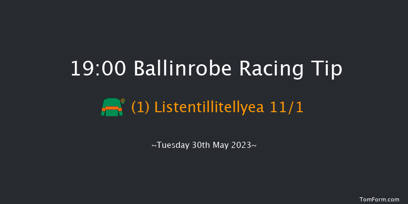 Ballinrobe 19:00 Handicap Hurdle 16f Mon 29th May 2023